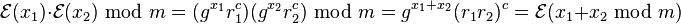 \mathcal{E}(x_1) \cdot \mathcal{E}(x_2)  \;\bmod\; m = (g^{x_1} r_1^c)(g^{x_2} r_2^c)  \;\bmod\; m = g^{x_1+x_2} (r_1r_2)^c = \mathcal{E}(x_1 + x_2 \;\bmod\; m )