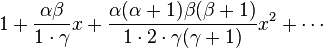 1 + \frac{\alpha\beta}{1\cdot\gamma}x + \frac{\alpha(\alpha+1)\beta(\beta+1)}{1 \cdot 2 \cdot \gamma(\gamma+1)}x^2 + \cdots