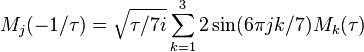 M_j(-1/\tau) = \sqrt{\tau/7i}\sum_{k=1}^32\sin(6\pi jk/7)M_k(\tau)