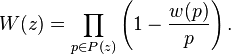  W(z) = \prod_{p \in P(z)} \left(1 - \frac{w(p)}{p} \right) . 