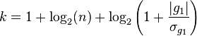  k = 1 + \log_2( n ) + \log_2 \left( 1 +  \frac { |g_1| }{\sigma_{g_1}} \right) 