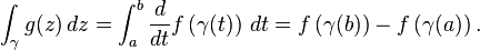 \int_\gamma g(z)\,dz=\int_a^b \frac{d}{dt}f\left(\gamma(t)\right)\,dt=f\left(\gamma(b)\right)-f\left(\gamma(a)\right).