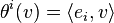 \theta^i(v)=\langle e_i,v\rangle