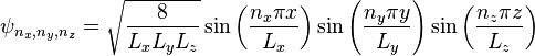 \psi_{n_x,n_y,n_z} = \sqrt{\frac{8}{L_x L_y L_z}} \sin \left( \frac{n_x \pi x}{L_x} \right) \sin \left( \frac{n_y \pi y}{L_y} \right) \sin \left( \frac{n_z \pi z}{L_z} \right)