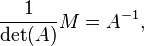 \frac1{\det(A)}M=A^{-1},