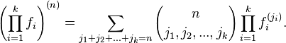 \left(\prod_{i=1}^kf_i\right)^{(n)}=\sum_{j_1+j_2+...+j_k=n}{n\choose j_1,j_2,...,j_k}\prod_{i=1}^kf_i^{(j_i)}.