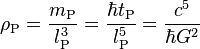 \rho_\text{P} = \frac{m_\text{P}}{l_\text{P}^3} = \frac{\hbar t_\text{P}}{l_\text{P}^5} = \frac{c^5}{\hbar G^2} 