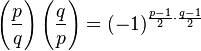  \left(\frac{p}{q}\right) \left(\frac{q}{p}\right) = (-1)^{\frac{p-1}{2} \cdot \frac{q-1}{2}}