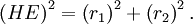 \left(HE\right)^2=\left(r_1\right)^2+\left(r_2\right)^2.