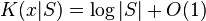 K(x|S)=\log |S| +O(1)