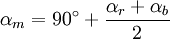 \alpha_m=90^\circ +\frac{\alpha_r+\alpha_b}{2}