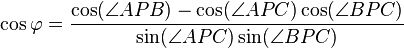 \cos\varphi = \frac{ \cos (\angle APB)  - \cos (\angle APC) \cos (\angle BPC)}{ \sin(\angle APC) \sin(\angle BPC)}  