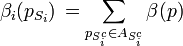 \beta_{i}(p_{S_{i}}) \, = \displaystyle\sum\limits_{p_{S_{i}^c} \in A_{S_{i}^c}} \beta(p)