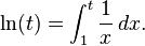 \ln (t) = \int_1^t \frac{1}{x} \, dx.