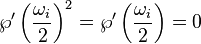 \wp'\left(\frac{\omega_i}{2}\right)^2=\wp'\left(\frac{\omega_i}{2}\right)=0