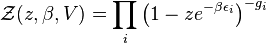 \mathcal{Z}(z,\beta,V) = \prod_i \left(1-ze^{-\beta\epsilon_i}\right)^{-g_i}