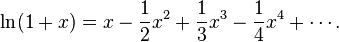 \ln(1 + x) = x - \frac{1}{2}x^2 + \frac{1}{3}x^3 - \frac{1}{4}x^4 + \cdots.