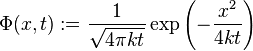 \Phi(x,t):=\frac{1}{\sqrt{4\pi kt}}\exp\left(-\frac{x^2}{4 kt}\right)