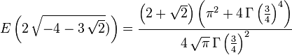 E\left(2\,\sqrt{-4-3\,\sqrt2})\right)=\frac{\left(2+\sqrt2\right)\left(\pi ^2+4\,\Gamma\left(\frac34\right)^4\right)}{4\,\sqrt\pi\,\Gamma\left(\frac34\right)^2}