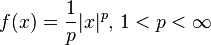 
f(x) = \frac{1}{p}|x|^p,\,1<p<\infty
