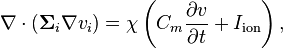 
\nabla \cdot \left( \mathbf\Sigma_i \nabla v_i \right) = \chi \left( C_m \frac{\partial v}{\partial t} + I_\mathrm{ion} \right)
,