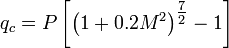 \;q_c = P\left[\left(1+0.2 M^2 \right)^\tfrac{7}{2}-1\right]