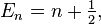 E_n = n + \tfrac{1}{2},