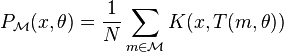 P_{\mathcal{M}}(x, \theta) = \frac{1}{N} \sum_{m \in \mathcal{M}} K(x, T(m, \theta))