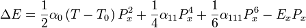 
\Delta E=\frac{1}{2}\alpha_0\left(T-T_0\right)P_x^2+\frac{1}{4}\alpha_{11}P_x^4+\frac{1}{6}\alpha_{111}P_x^6 - E_x P_x
