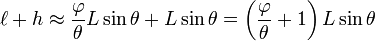  \ell + h 
\approx \frac{\varphi}{\theta} L \sin \theta + L \sin \theta 
= \left(\frac{\varphi}{\theta}+1\right) L \sin \theta
