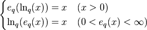 \begin{cases}
e_q( \ln_q(x)) = x & (x>0)\\
\ln_q( e_q(x) ) = x & (0<e_q(x)<\infty)\\
\end{cases}