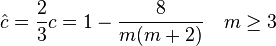 \hat{c} = \frac{2}{3}c = 1-\frac{8}{m(m+2)} \quad m \geq 3