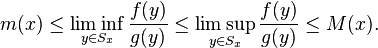 m(x)\le \liminf_{y\in S_x} \frac{f(y)}{g(y)} \le \limsup_{y\in S_x} \frac{f(y)}{g(y)} \le M(x).