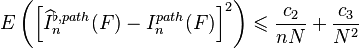 E\left(\left[\widehat{I}^{\flat,path}_n(F)-I_n^{path}(F)\right]^2\right)\leqslant \frac{c_2}{nN}+ \frac{c_3}{N^2}