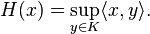 H(x) = \sup_{y\in K} \langle x,y\rangle.