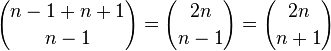 {n-1 + n+1 \choose n-1} = {2n \choose n-1} = {2n \choose n+1}