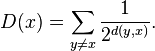 D(x)=\sum_{y\neq x}\frac{1}{2^{d(y,x)}}.