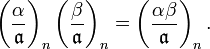 
\bigg(\frac{\alpha}{\mathfrak{a} }\bigg)_n 
\left(\frac{\beta}{\mathfrak{a} }\right)_n 
=
\left(\frac{\alpha\beta}{\mathfrak{a} }\right)_n. 
