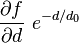  \frac{\partial f}{\partial d} ~ e^{-d/d_{0}} 