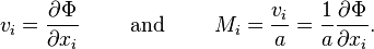 v_i = \frac{\partial \Phi}{\partial x_i} \qquad \text{ and } \qquad M_i = \frac{v_i}{a} = \frac{1}{a} \frac{\partial \Phi}{\partial x_i}.