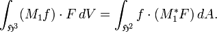  \int_{\mathfrak{H}^3} (M_1f)\cdot F \,dV = \int_{\mathfrak{H}^2} f\cdot (M_1^*F) \,dA.