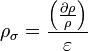  \rho_\sigma = \frac{\left(\frac{\partial\rho}{\rho}\right)}{\varepsilon}