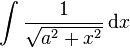 \int \frac{1}{\sqrt{a^2+x^2}}\,\mathrm dx