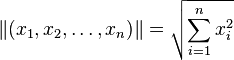 \|(x_1, x_2, \dots , x_n) \| = \sqrt{\sum_{i=1}^{n} x_i^2}