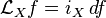 \mathcal{L}_Xf = i_X \, df