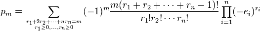 p_m = \sum_{r_1 + 2r_2 + \cdots + nr_n = m \atop r_1\ge 0, ..., r_n\ge 0} (-1)^m \frac{m(r_1 + r_2 + \cdots + r_n - 1)!}{r_1!r_2! \cdots r_n!} \prod_{i=1}^n (-e_i)^{r_i}