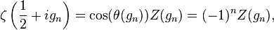 \zeta\left(\frac{1}{2}+ig_n\right) = \cos(\theta(g_n))Z(g_n) = (-1)^n Z(g_n),