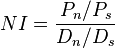 NI={\frac {P_{n}/P_{s}}{D_{n}/D_{s}}}