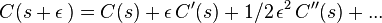  C(s + \epsilon\,) = C(s) + \epsilon\,C'(s) + {1/2}\,\epsilon^2\, C''(s) + ...