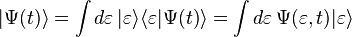 |\Psi(t)\rangle = \int d\varepsilon \, | \varepsilon \rangle \langle \varepsilon | \Psi(t)\rangle  =  \int d\varepsilon \, \Psi(\varepsilon,t) | \varepsilon \rangle 